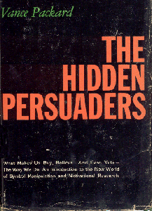 Vance Packard. La Persuasion clandestine 